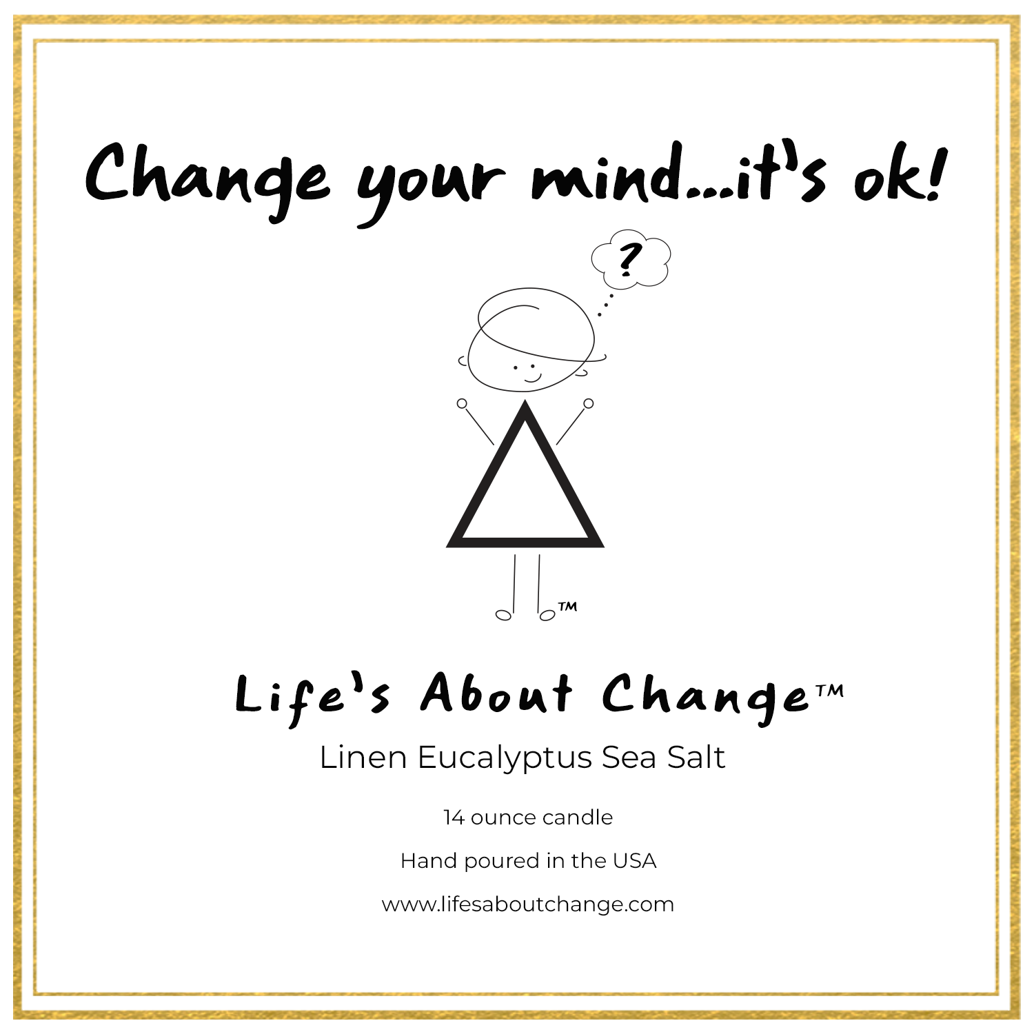 Change your mind...it's ok!