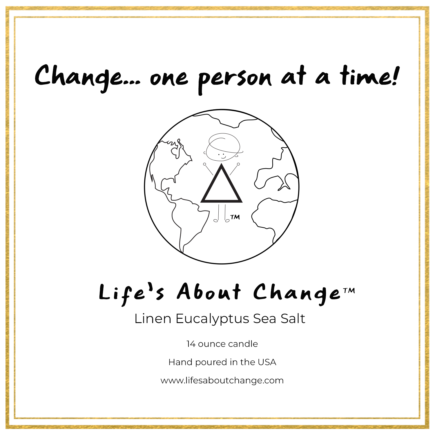 Change...one person at a time