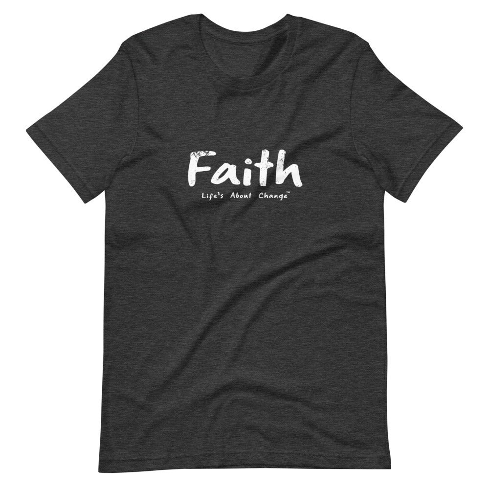 Faith Unisex T-Shirt
