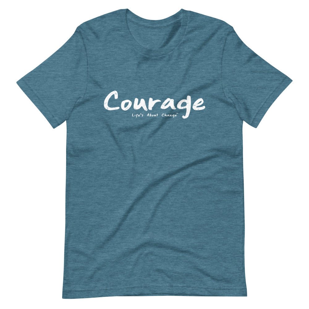 Courage Unisex T-Shirt