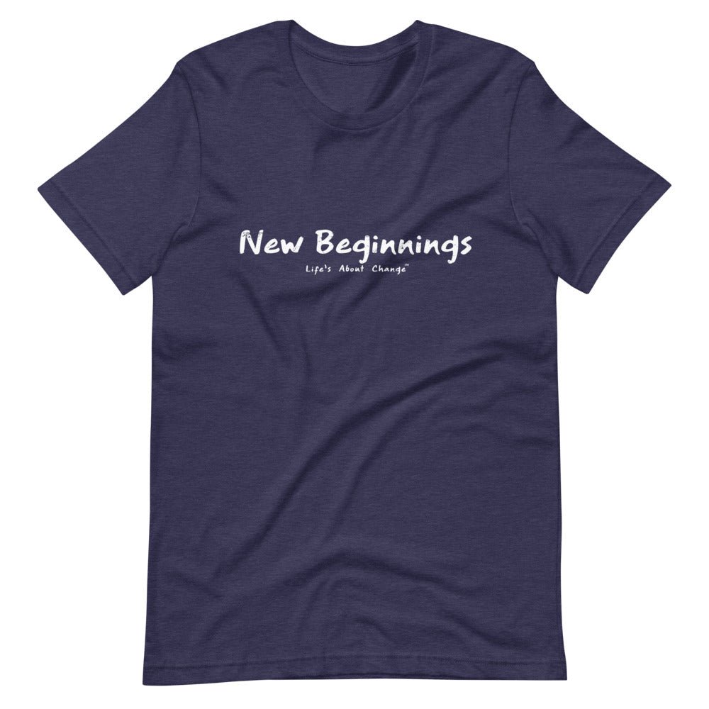 New Beginnings Unisex T-Shirt