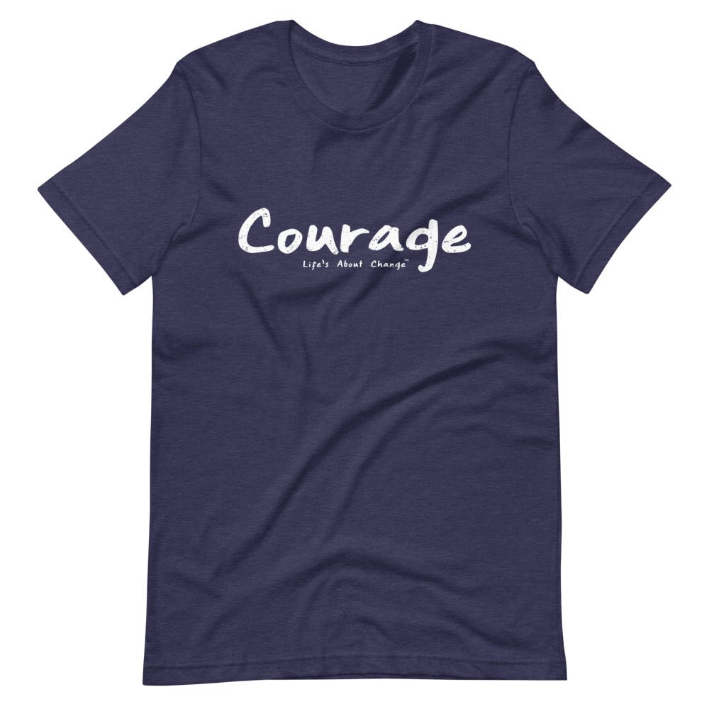 Courage Unisex T-Shirt