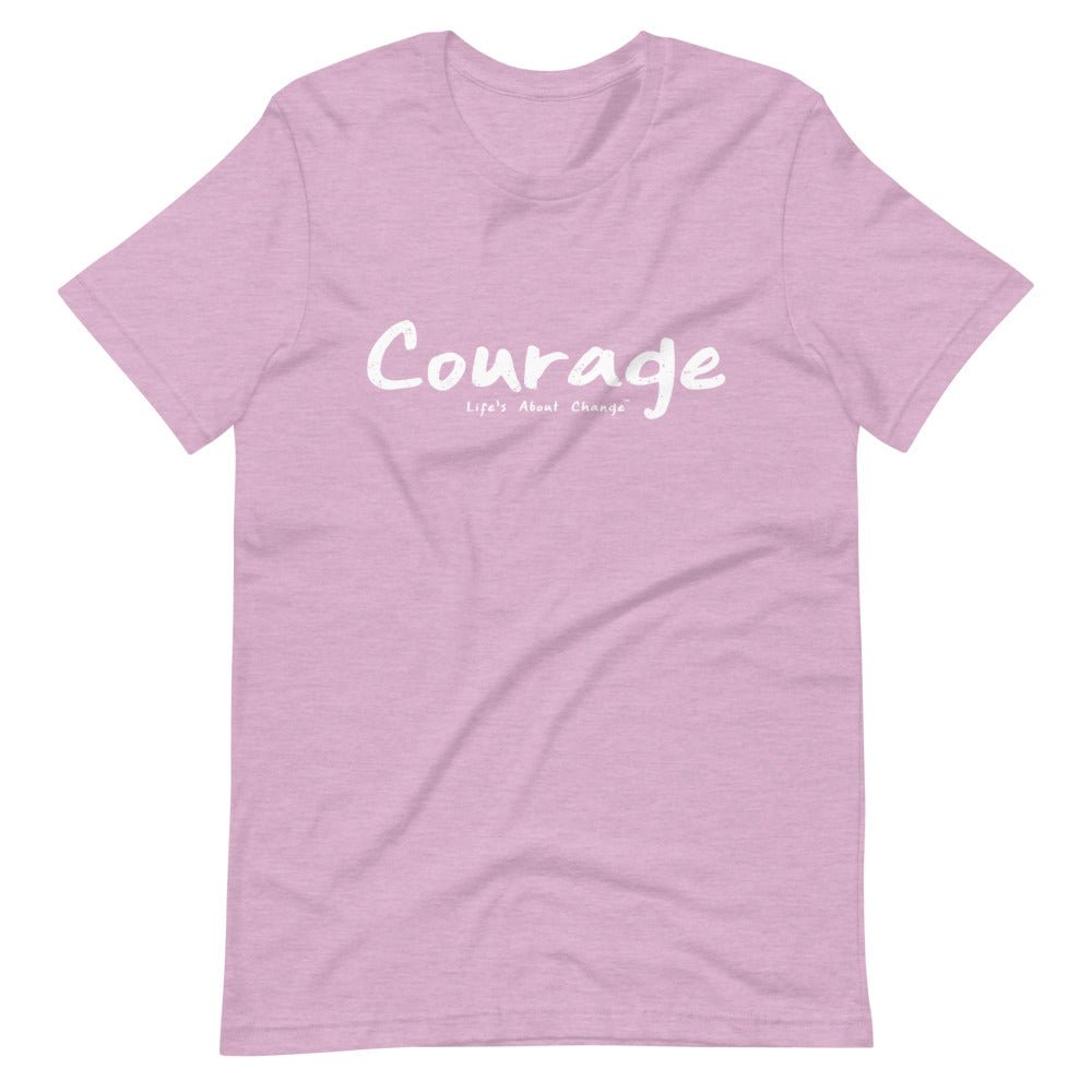 Courage Unisex T-Shirt