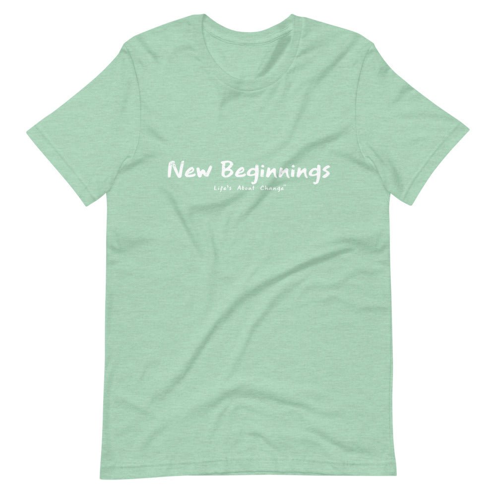 New Beginnings Unisex T-Shirt