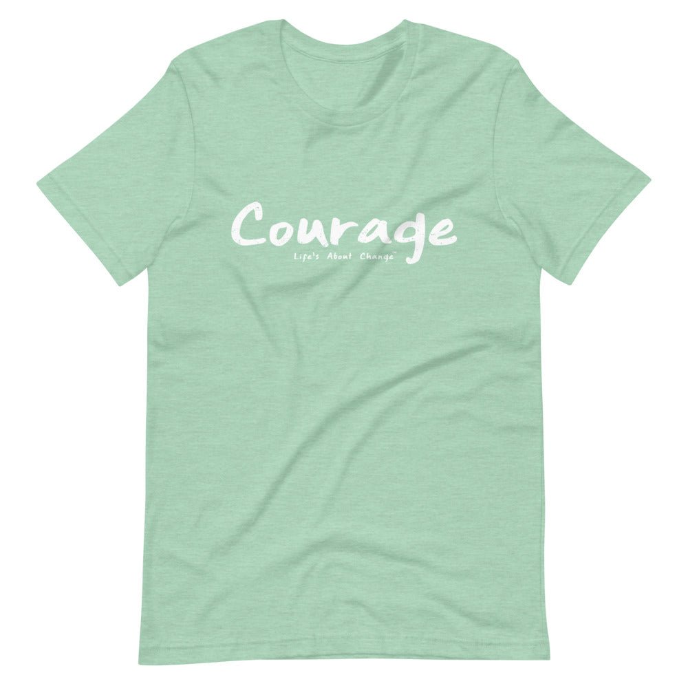 Courage Unisex T-Shirt